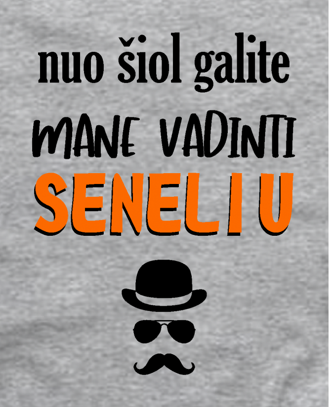 nuo šiol aš senelis